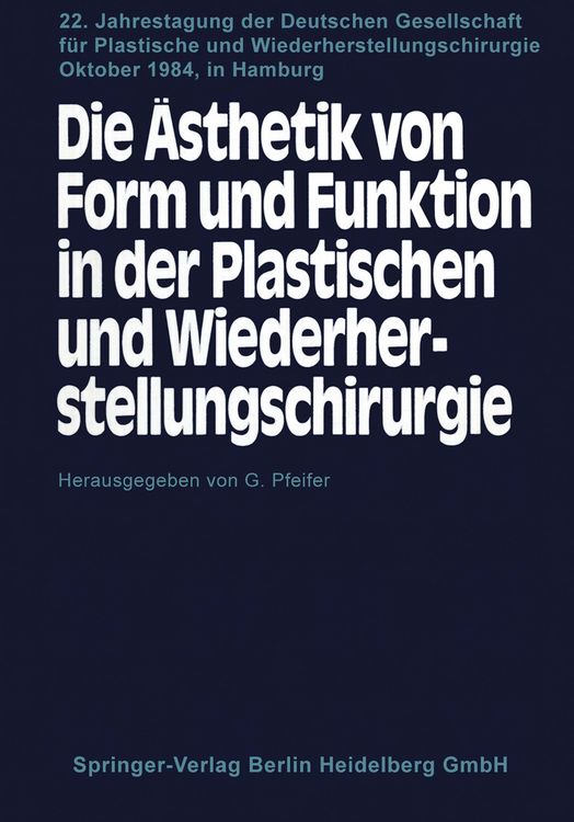 Produktbild: Die &Auml;sthetik von Form und Funktion in der Plastischen und Wiederherstellungschirurgie