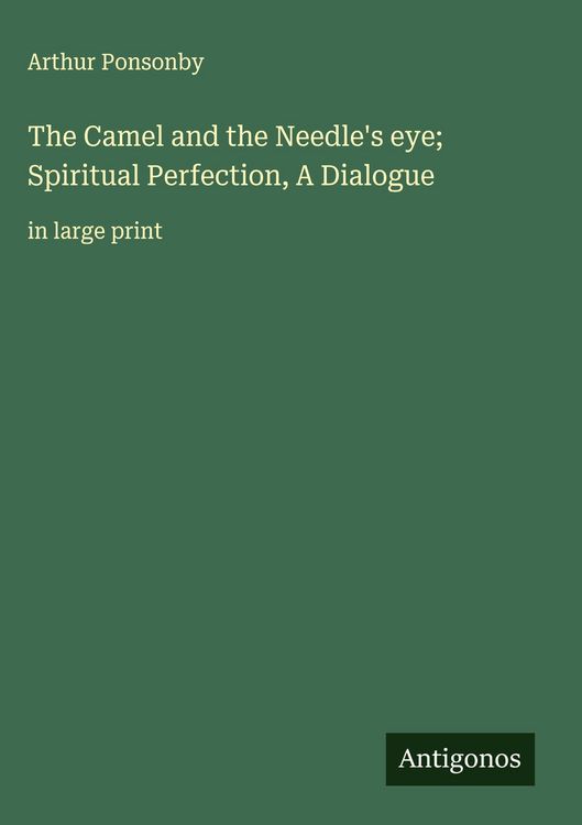 Produktbild: The Camel and the Needle's eye; Spiritual Perfection, A Dialogue