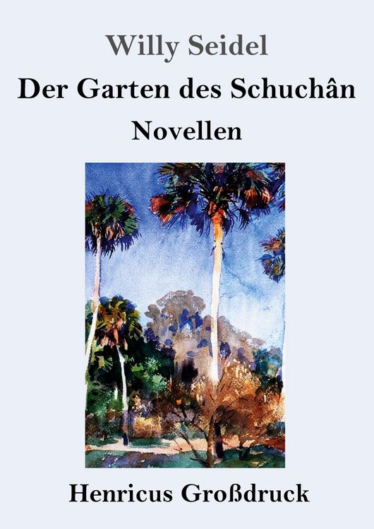 Produktbild: Der Garten des Schuch&acirc;n (Gro&szlig;druck)