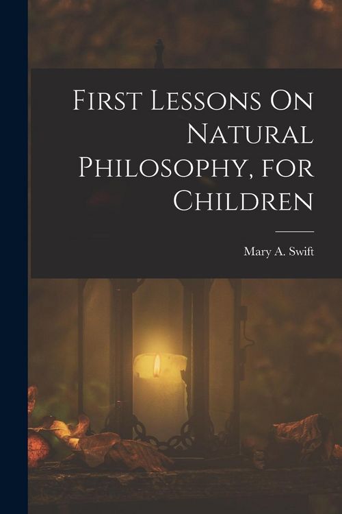 Produktbild: First Lessons On Natural Philosophy, for Children