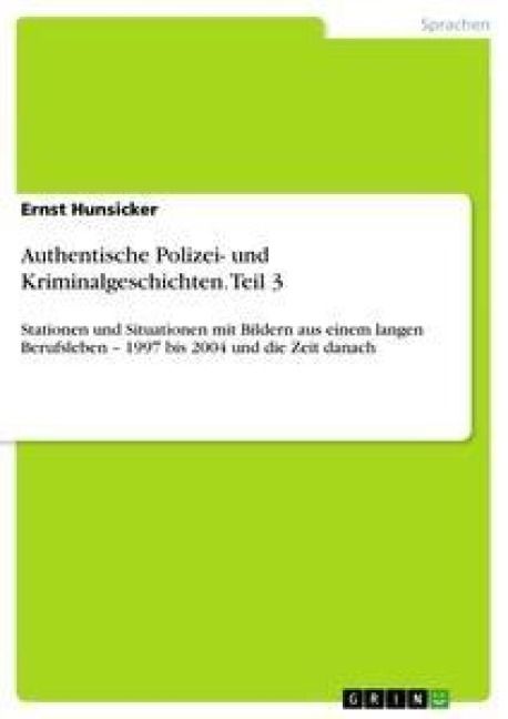 Produktbild: Authentische Polizei- und Kriminalgeschichten. Teil 3
