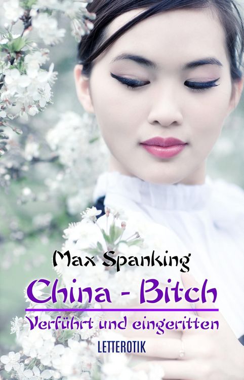 Produktbild: China-Bitch - Verf&uuml;hrt und eingeritten
