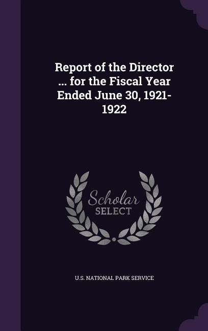 Produktbild: Report of the Director ... for the Fiscal Year Ended June 30, 1921-1922
