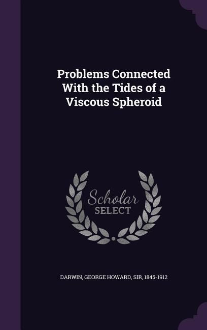 Produktbild: Problems Connected With the Tides of a Viscous Spheroid