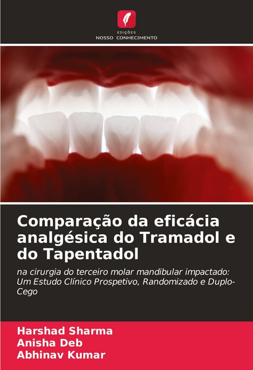 Produktbild: Compara&ccedil;&atilde;o da efic&aacute;cia analg&eacute;sica do Tramadol e do Tapentadol