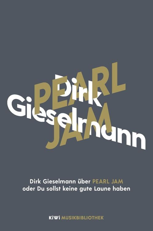 Produktbild: Dirk Gieselmann über Pearl Jam oder Du sollst keine gute Laune haben