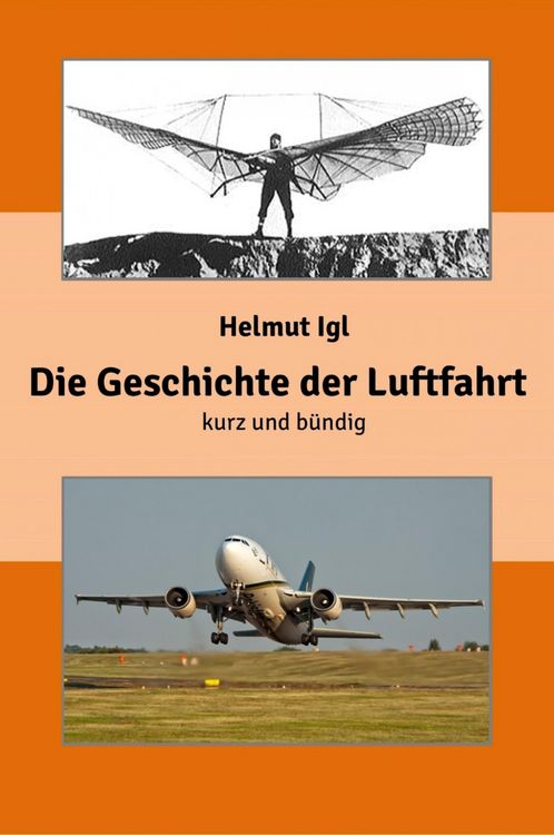 Produktbild: Die Geschichte der Luftfahrt - kurz und b&uuml;ndig