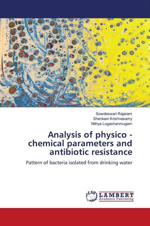 Produktbild: Analysis of physico - chemical parameters and antibiotic resistance