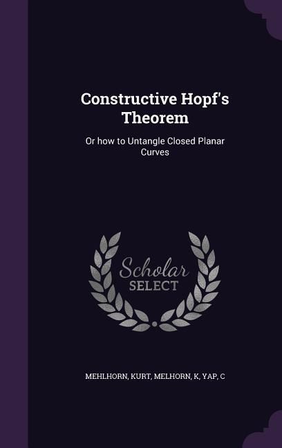 Produktbild: Constructive Hopf's Theorem: Or how to Untangle Closed Planar Curves