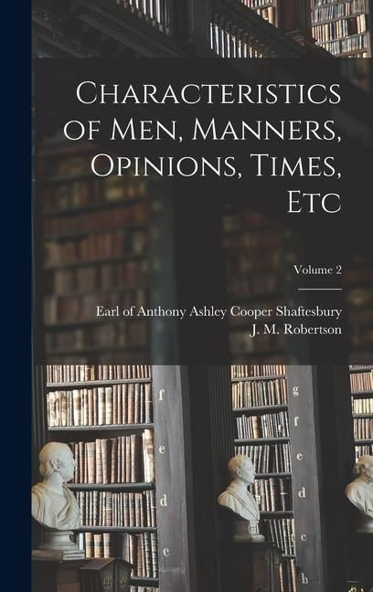 Produktbild: Characteristics of men, Manners, Opinions, Times, Etc; Volume 2