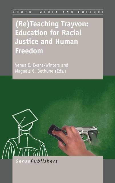 Produktbild: (Re)Teaching Trayvon: Education for Racial Justice and Human Freedom