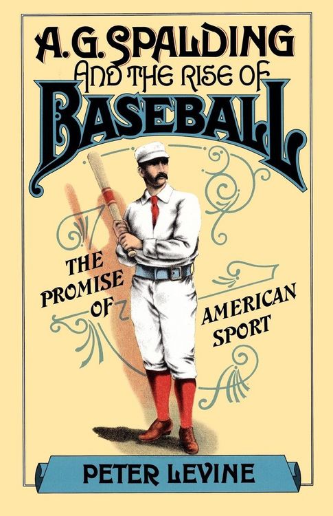 Produktbild: A.G. Spalding and the Rise of Baseball
