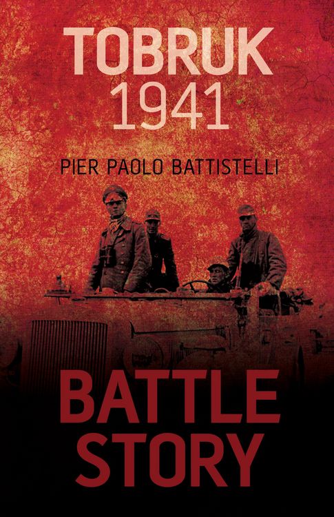 Produktbild: Battistelli, P: Battle Story: Tobruk 1941