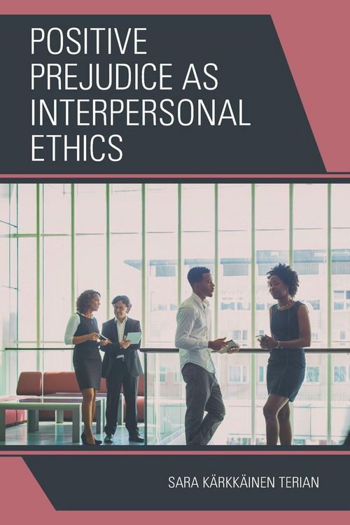 Produktbild: Positive Prejudice as Interpersonal Ethics