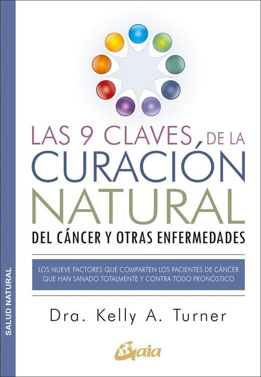Produktbild: Las 9 claves de la curaci&oacute;n natural del c&aacute;ncer y otras enfermedades : los nueve factores que comparten los pacientes de c&aacute;ncer que han sanado totalmen