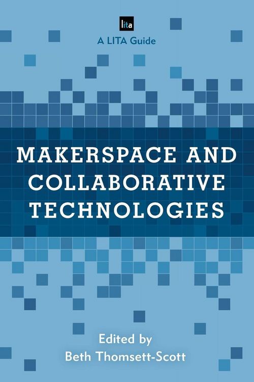 Produktbild: Makerspace and Collaborative Technologies