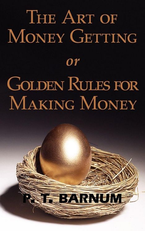 Produktbild: The Art of Money Getting or Golden Rules for Making Money