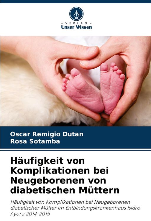 Produktbild: H&auml;ufigkeit von Komplikationen bei Neugeborenen von diabetischen M&uuml;ttern
