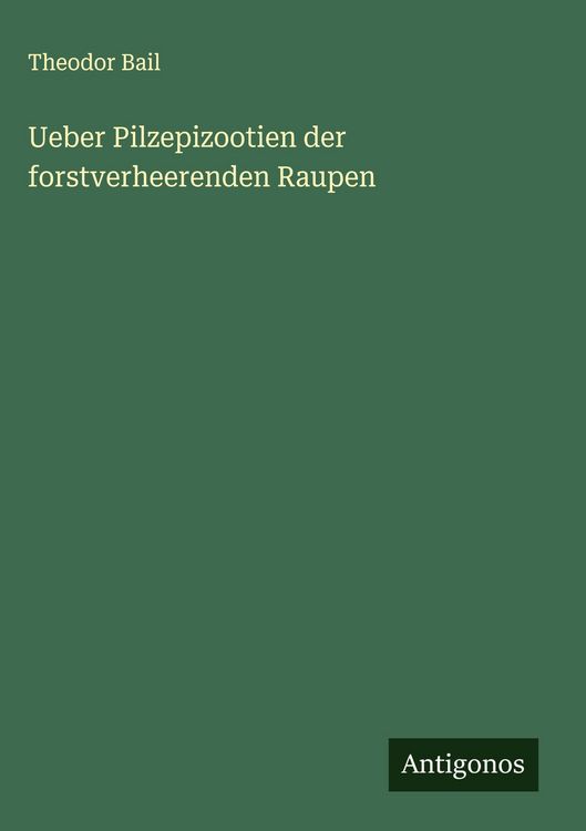 Produktbild: Ueber Pilzepizootien der forstverheerenden Raupen