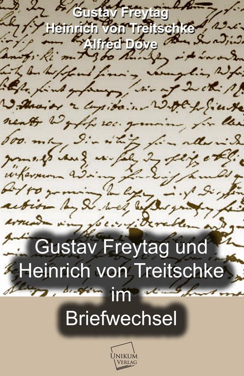 Produktbild: Freytag, G: Gustav Freytag und Heinrich von Treitschke im Br