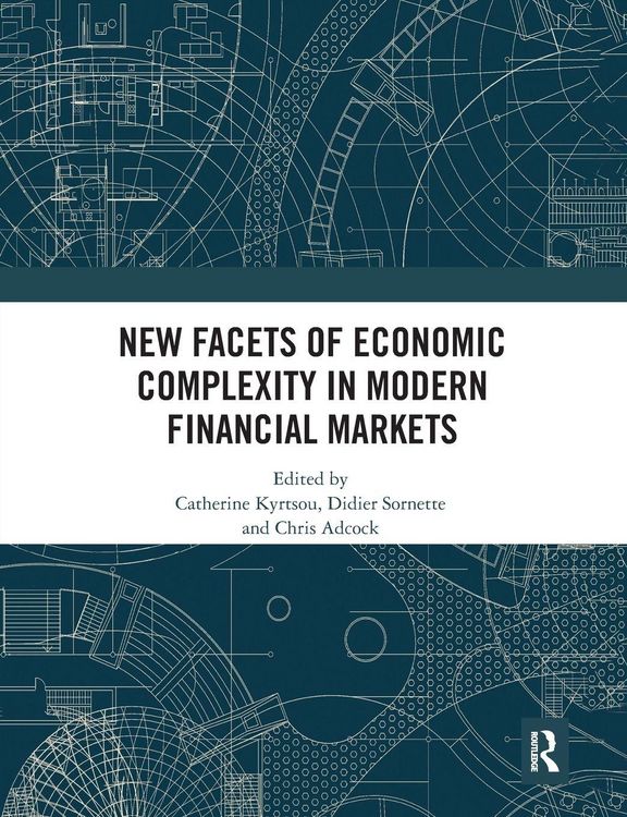 Produktbild: New Facets of Economic Complexity in Modern Financial Markets
