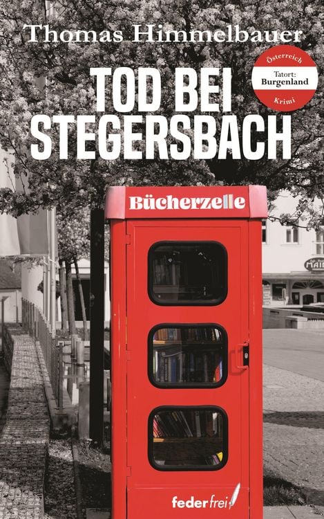 Bild vom Artikel Tod bei Stegersbach: Österreich-Krimi (Tatort Südburgenland) vom Autor Thomas Himmelbauer