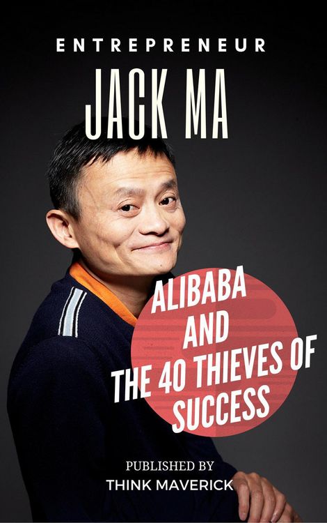 Produktbild: Entrepreneur: Jack Ma, Alibaba and the 40 Thieves of Success (Entrepreneurship Guide, #2)