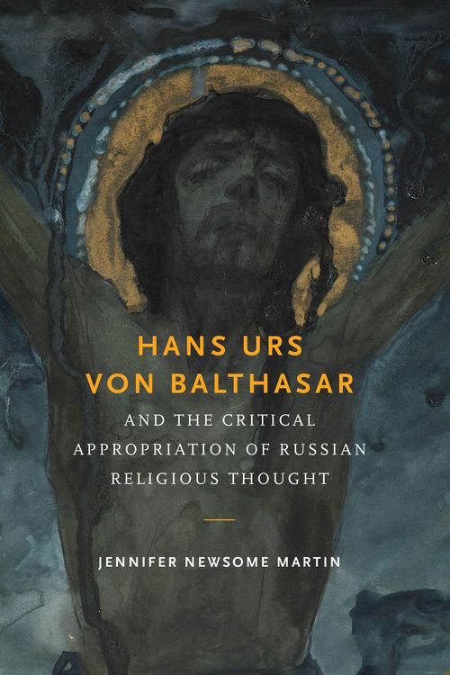 Produktbild: Hans Urs von Balthasar and the Critical Appropriation of Russian Religious Thought