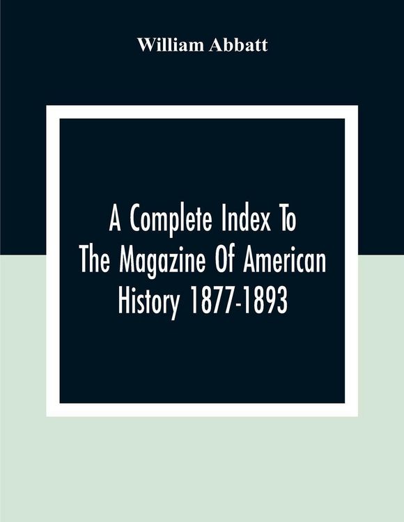 Produktbild: A Complete Index To The Magazine Of American History 1877-1893