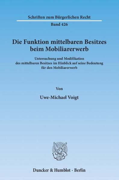 Produktbild: Die Funktion mittelbaren Besitzes beim Mobiliarerwerb.
