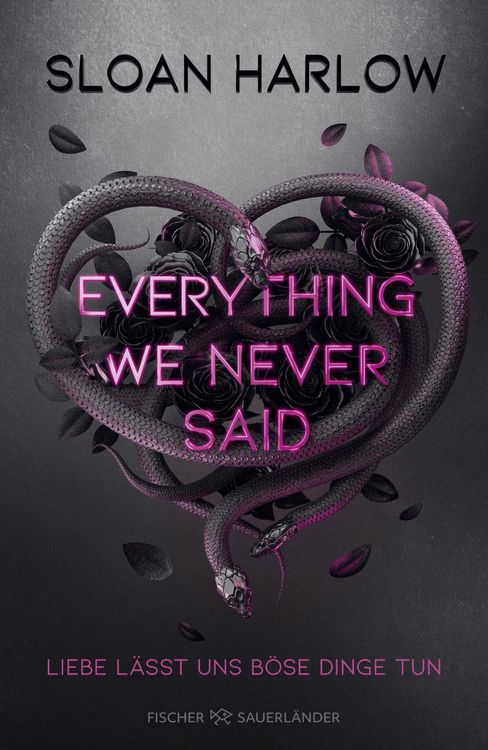 Produktbild: Everything We Never Said - Liebe l&auml;sst uns b&ouml;se Dinge tun