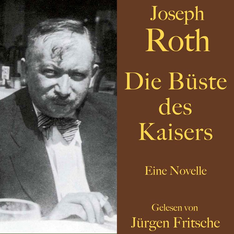 Produktbild: Joseph Roth: Die B&uuml;ste des Kaisers