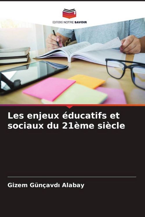 Produktbild: Les enjeux &eacute;ducatifs et sociaux du 21&egrave;me si&egrave;cle