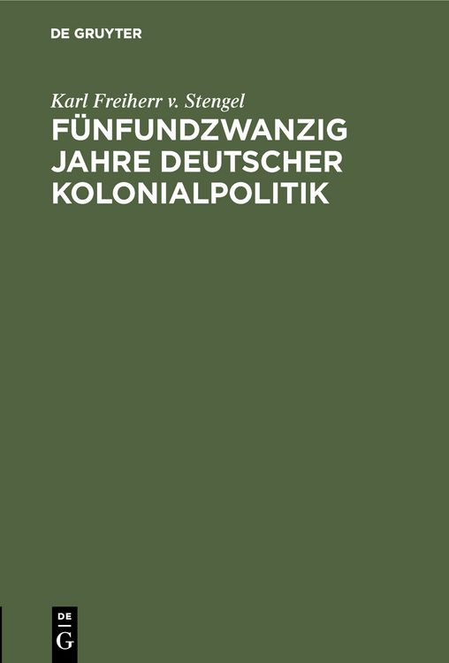 Produktbild: F&uuml;nfundzwanzig Jahre deutscher Kolonialpolitik