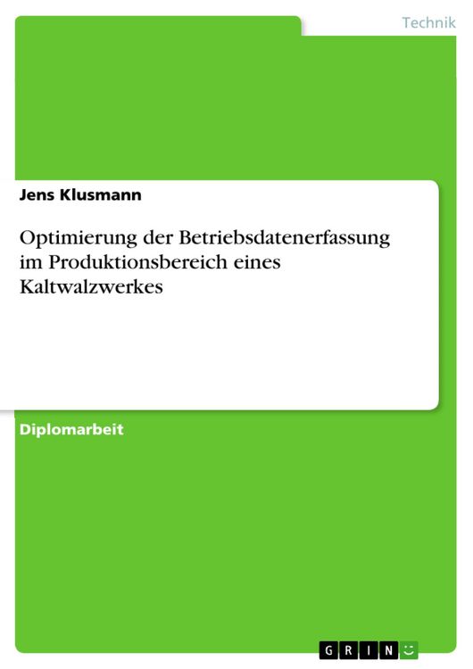 Produktbild: Optimierung der Betriebsdatenerfassung im Produktionsbereich eines Kaltwalzwerkes