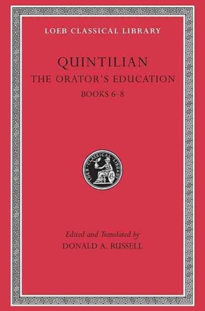 Produktbild: The Orator&iquest;s Education, Volume III - Books 6-8 (Trans. Russell)(Latin)