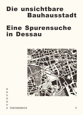 Produktbild: Die unsichtbare Bauhausstadt