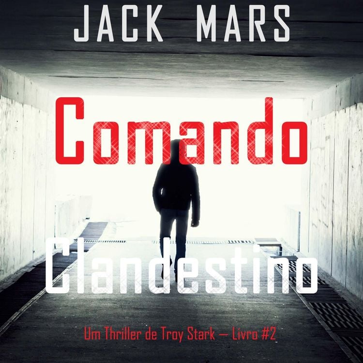 Produktbild: Comando Clandestino (Um Thriller de Troy Stark &mdash; Livro #2)