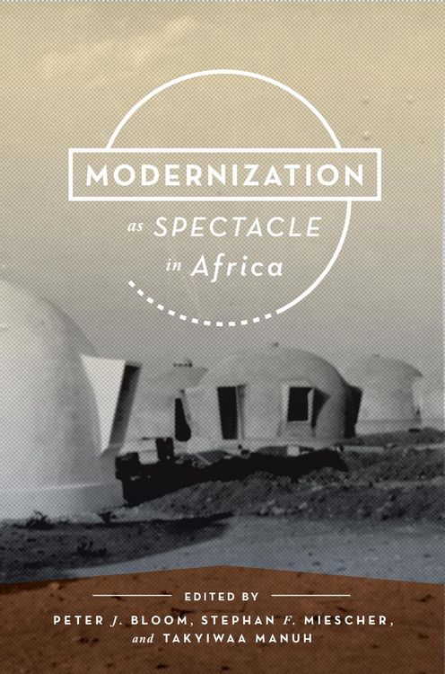 Produktbild: Modernization as Spectacle in Africa