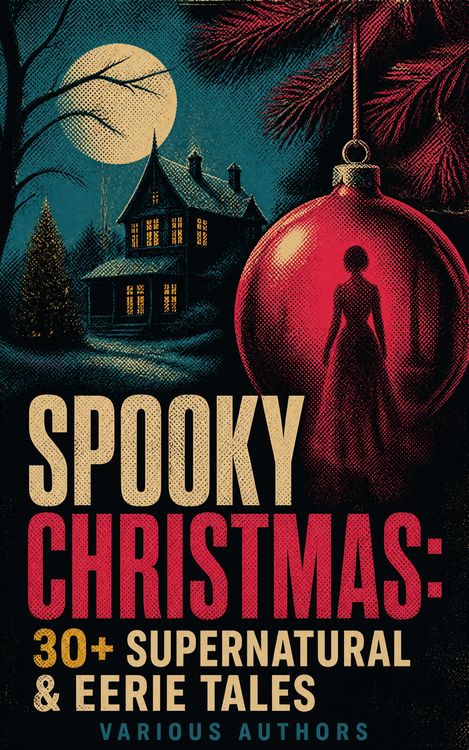 Produktbild: Spooky Christmas: 30+ Supernatural & Eerie Tales