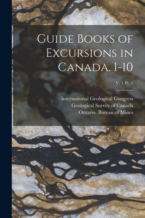 Produktbild: Guide Books of Excursions in Canada. 1-10; v. 1: pt. 1