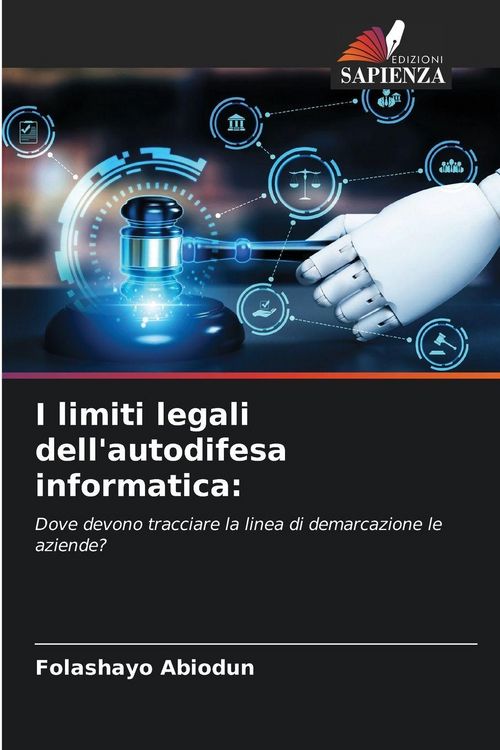 Produktbild: I limiti legali dell'autodifesa informatica: