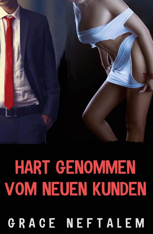Produktbild: Hart genommen vom neuen Kunden
