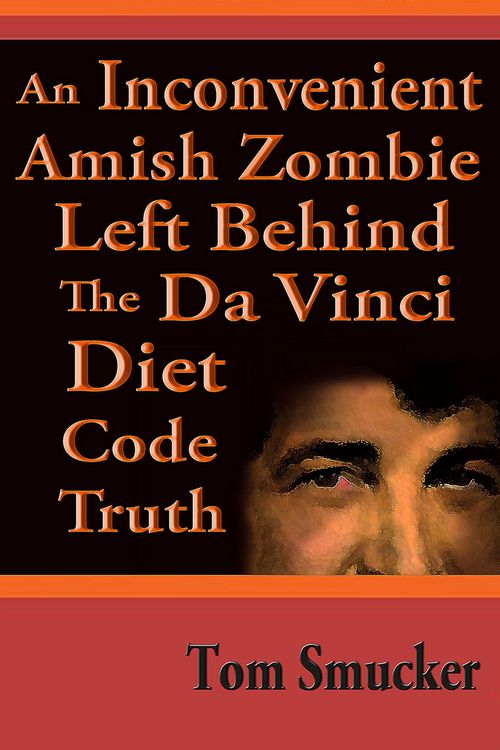 Produktbild: Inconvenient Amish Zombie Left Behind The Da Vinci Diet Code Truth