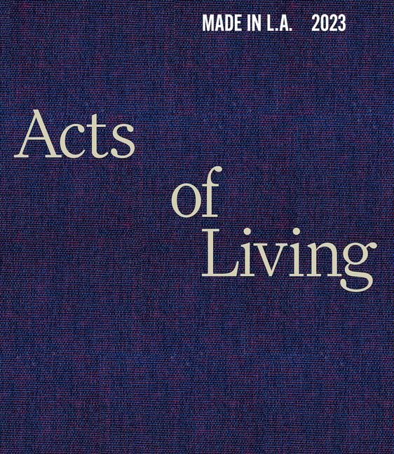 Produktbild: Made in L.A. 2023: Acts of Living