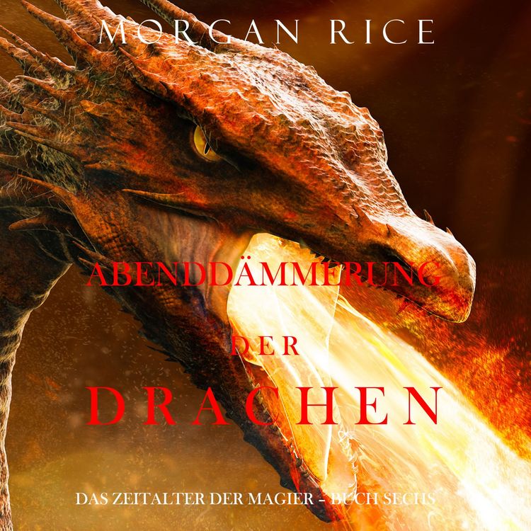 Produktbild: Abendd&auml;mmerung der Drachen (Das Zeitalter der Magier &ndash; Buch Sechs)