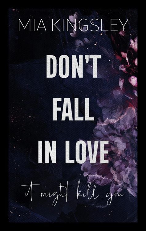 Bild vom Artikel Don't Fall In Love - It Might Kill You vom Autor Mia Kingsley