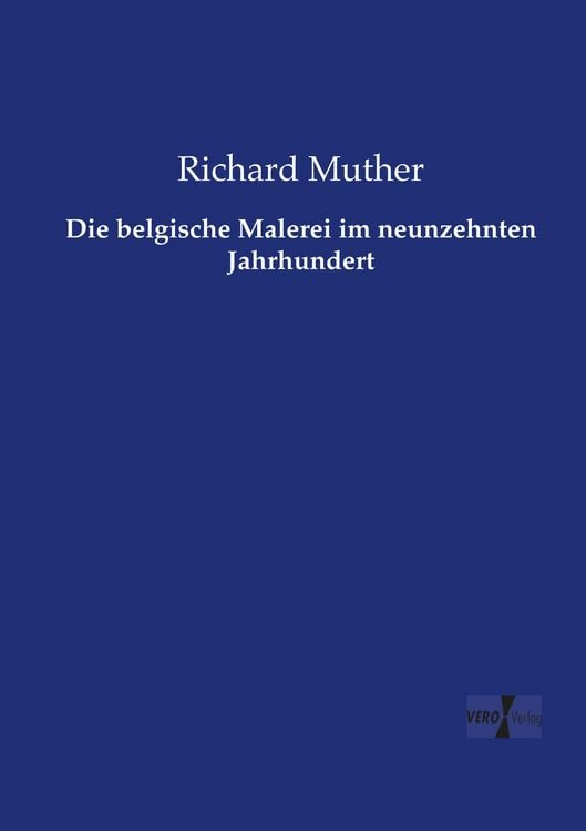 Produktbild: Die belgische Malerei im neunzehnten Jahrhundert