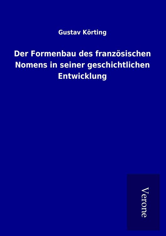 Produktbild: Der Formenbau des franz&ouml;sischen Nomens in seiner geschichtlichen Entwicklung