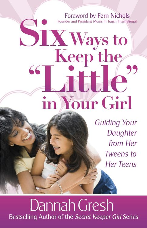 Produktbild: Six Ways to Keep the &quote;Little&quote; in Your Girl